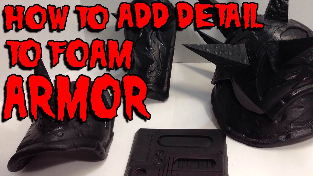 How to Add Details to Foam Armor The Evil Ted Channel