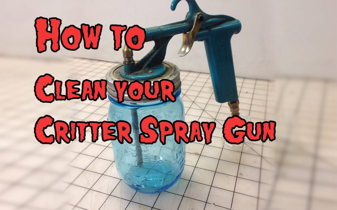How To Clean your Critter Gun and other Tool Maintenance